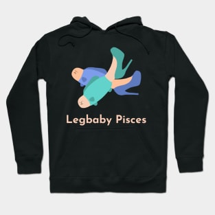 Legbaby Pisces | Zodiac | Cute | Funny | Weird | Gift | Minimalist | Star Sign | Astrology | Hoodie